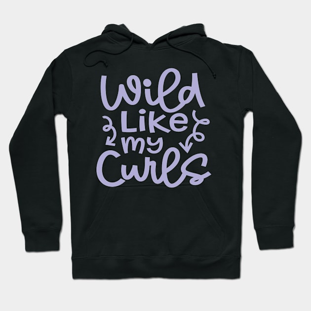 Wild Like My Curls Hairstylist Curly Hair Cute Funny Hoodie by GlimmerDesigns